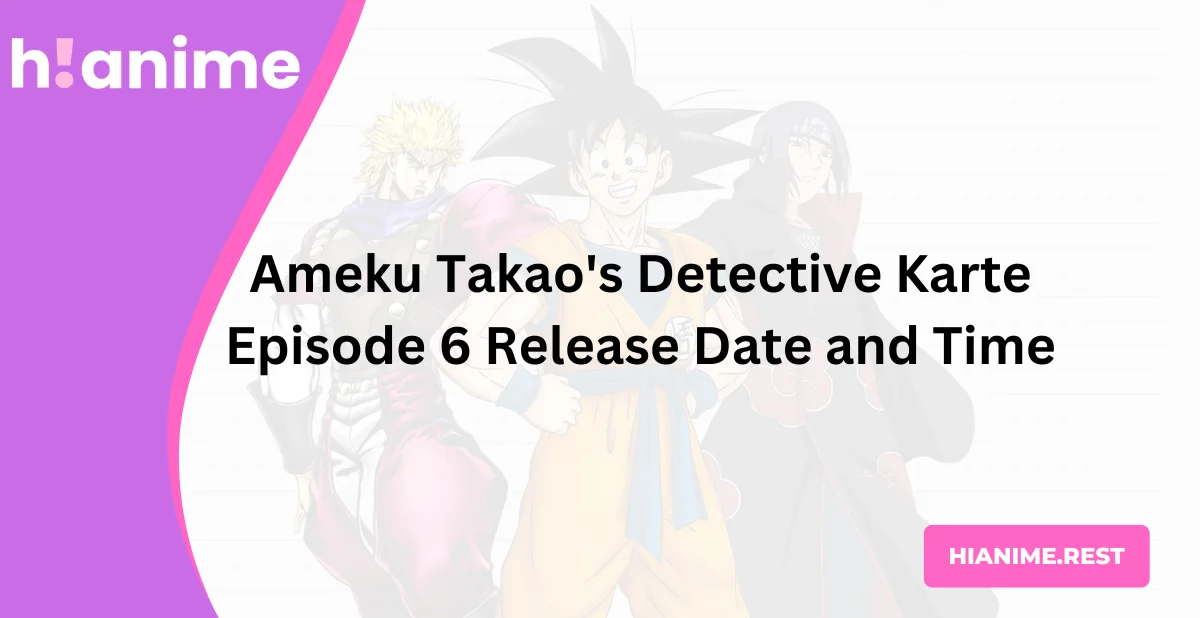 Ameku Takao's Detective Karte Episode 6 Release Date and Time, Where to Watch, and More