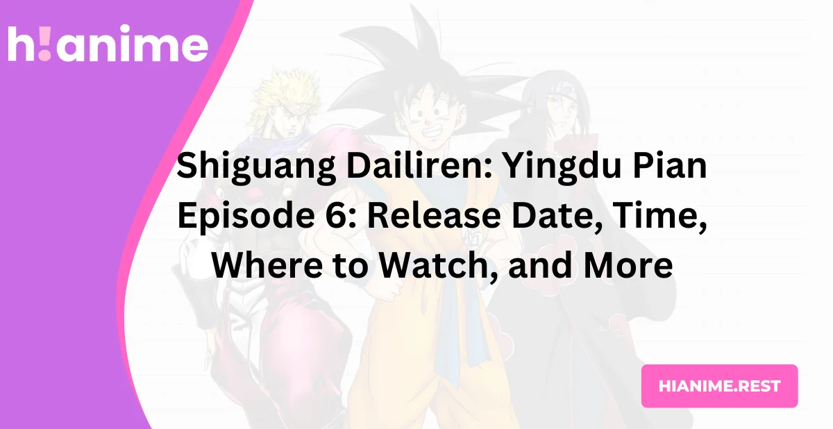 Shiguang Dailiren: Yingdu Pian Episode 6